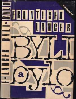František Langer: Byli a bylo