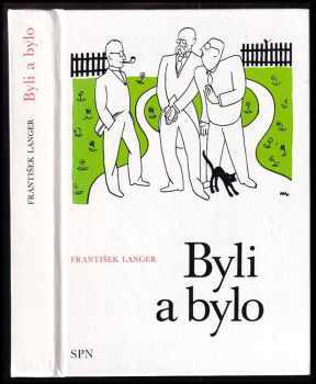 František Langer: Byli a bylo