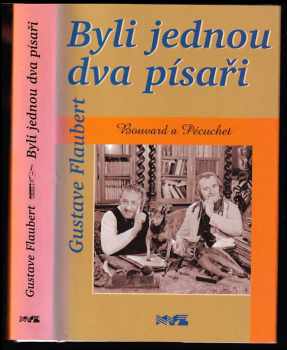 Gustave Flaubert: Byli jednou dva písaři - Bouvard a Pécuchet