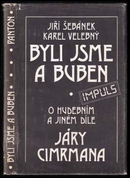 Byli jsme a buben : o hudebním a jiném díle Járy Cimrmana