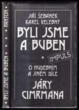 Byli jsme a buben : o hudebním a jiném díle Járy Cimrmana