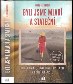 Hazel Gaynor: Byli jsme mladí a stateční