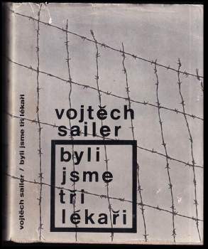 Vojtěch Sailer: Byli jsme tři lékaři