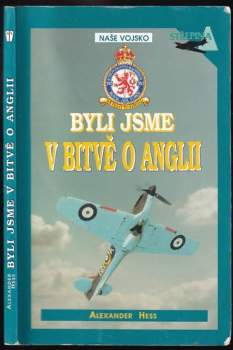 Alexander Hess: Byli jsme v bitvě o Anglii