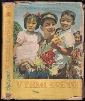 Byli jsme v zemi květů - Vojtěch Jasný, Karel Kachyňa (1954, Naše vojsko) - ID: 595870