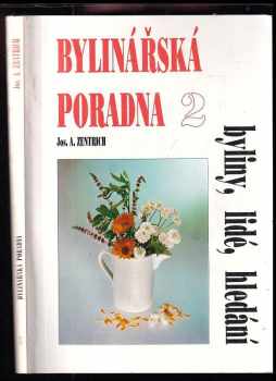 Josef Antonín Zentrich: KOMPLET Bylinářská poradna 1 + 2