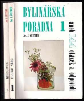 KOMPLET Bylinářská poradna 1 + 2 - Josef Antonín Zentrich, Josef Antonín Zentrich, Josef Antonín Zentrich (1991, Fontána) - ID: 735636