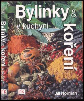 Jill Norman: Bylinky a koření v kuchyni