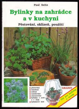 Paul Seitz: Bylinky na zahrádce a v kuchyni