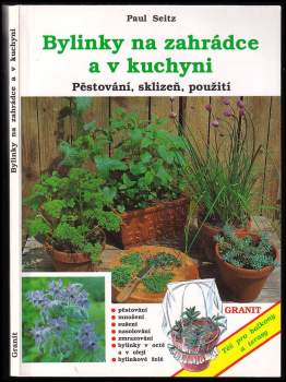 Paul Seitz: Bylinky na zahrádce a v kuchyni