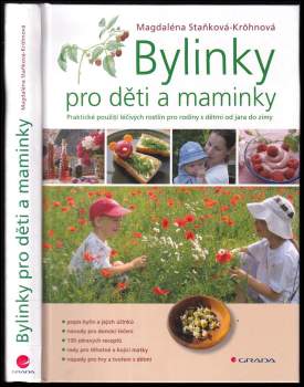 Magdaléna Staňková-Kröhnová: Bylinky pro děti a maminky