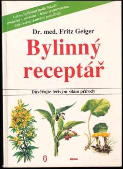Bylinný receptář : důvěřujte léčivým silám přírody