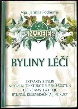 Jarmila Podhorná: Byliny léčí