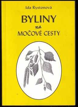 Ida Rystonová: Byliny na močové cesty