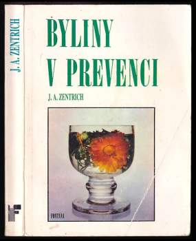 Josef Antonín Zentrich: Byliny v prevenci
