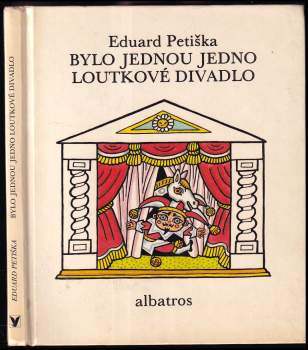 Eduard Petiška: Bylo jednou jedno loutkové divadlo