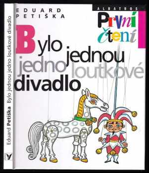 Eduard Petiška: Bylo jednou jedno loutkové divadlo