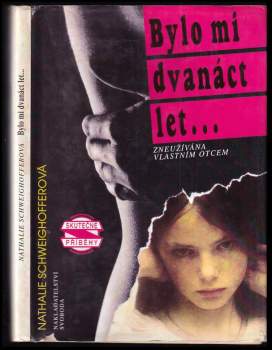 Nathalie Schweighoffer: Bylo mi dvanáct let