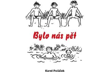 Karel Poláček: Bylo nás pět