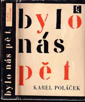 Bylo nás pět - Karel Poláček (1966, Československý spisovatel) - ID: 767738
