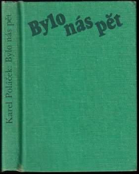 Karel Poláček: Bylo nás pět
