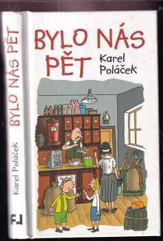 Bylo nás pět - Karel Poláček (2016, Fortuna Libri) - ID: 753912