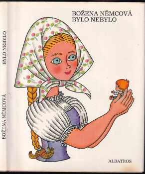 Bylo nebylo : pohádky pro nejmenší - Božena Němcová (1984, Albatros) - ID: 804059