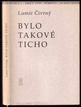 Lumír Čivrný: Bylo takové ticho