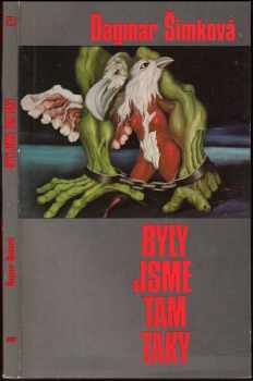 Byly jsme tam taky - Dagmar Šimková (1980, Sixty-Eight Publishers) - ID: 845531