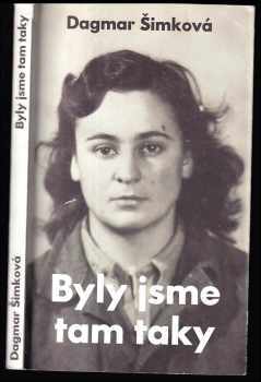 Dagmar Šimková: Byly jsme tam taky
