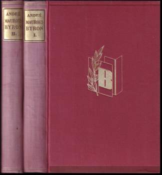 André Maurois: Byron I + II - KOMPLET