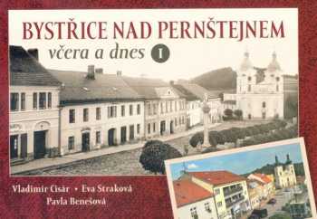 Vladimír Cisár: Bystřice nad Pernštejnem včera a dnes