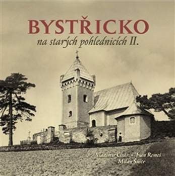 Bystřicko na starých pohlednicích