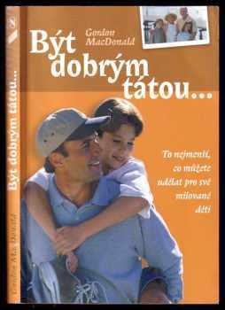 Gordon MacDonald: Být dobrým tátou-