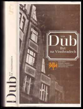 Byt na Vinohradech - Ota Dub (1986, Československý spisovatel) - ID: 720130