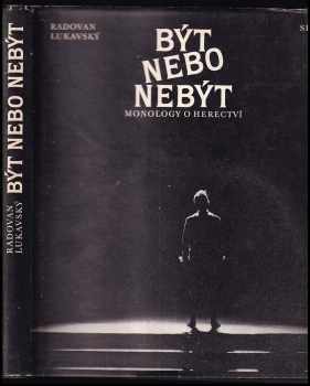 Být nebo nebýt : monology o herectví - Radovan Lukavský, Jaromír Svoboda (1985, Státní pedagogické nakladatelství) - ID: 733489