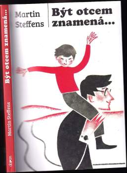 Martin Steffens: Být otcem znamená