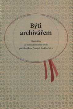 Býti archivářem