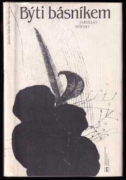 Jaroslav Seifert: Býti básníkem