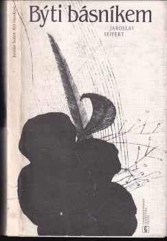 Jaroslav Seifert: Býti básníkem