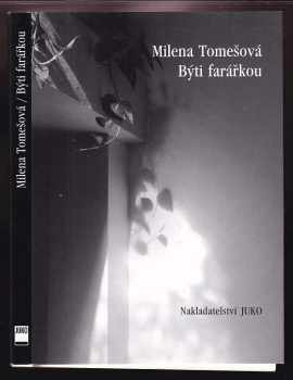 Milena Tomešová: Býti farářkou