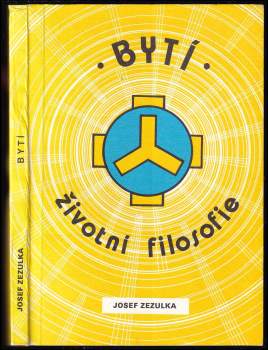 Josef Zezulka: Bytí