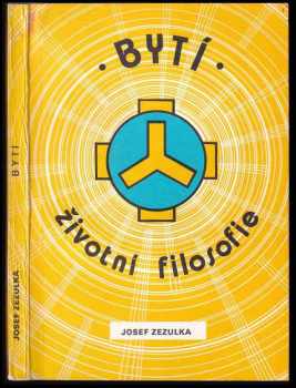 Josef Zezulka: Bytí