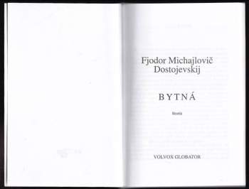 Fedor Michajlovič Dostojevskij: Bytná