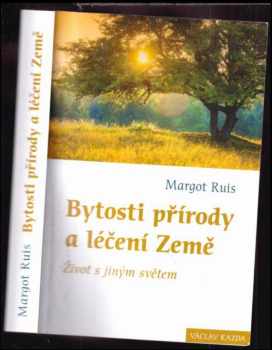 Bytosti přírody a léčení Země
