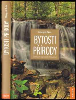 Bytosti přírody : setkání s přáteli člověka