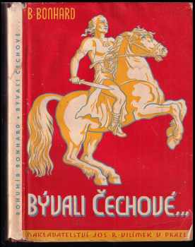 Bývali Čechové-- - Bohumír Bonhard (1940, Jos. R. Vilímek) - ID: 353767
