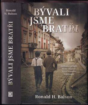 Ronald H Balson: Bývali jsme bratři