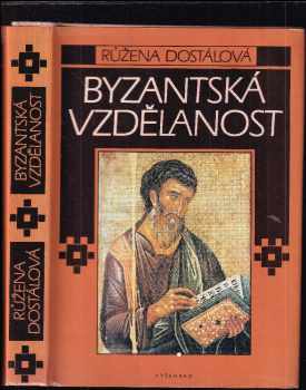 Růžena Dostálová: Byzantská vzdělanost