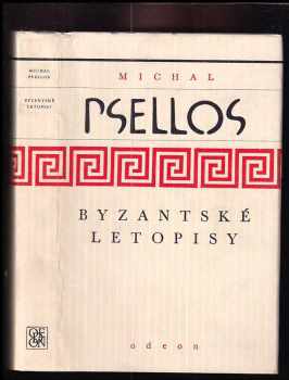 Byzantské letopisy - Michael Psellos (1982, Odeon) - ID: 541829